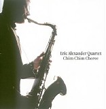 Eric Alexander Quartet - Chim Chim Cheree (2010) [FLAC]