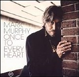 Mark Murphy - Once to Every Heart