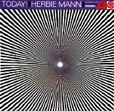 Herbie Mann - Today!