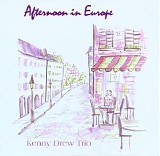The Kenny Drew Trio - Afternoon In Europe
