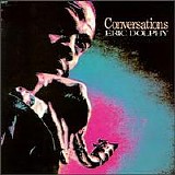 Eric Dolphy - Conversations