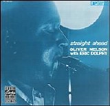 Oliver Nelson - Straight Ahead (w/ Eric Dolphy)
