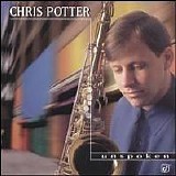 Chris Potter - Unspoken @320 - Unspoken