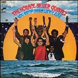 Horace Silver - You Gotta Take A Little Love