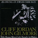 Clifford Jordan & John Gilmore - Blowing In From Chicago @320