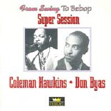 Coleman Hawkins & Don Byas - From Swing To Bebop