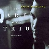 Brad Mehldau - The Art of the Trio, Vol. 1