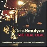 Gary Smulyan - The Real Deal - The Real Deal