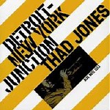 Thad Jones - Detroit New York Junction
