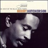 Bobby Hutcherson - The Best Of The Blue Note Years