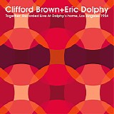 Clifford Brown - Eric Dolphy - Together 1954