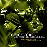 Chick Corea And Trondheim Jazz Orchestra - Live In Molde (2005) [FLAC] {MNJ CD 01}
