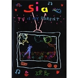 Sia - TV Is My Parent