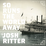 Josh Ritter - So Runs the World Away [Vinyl]