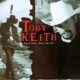 Toby Keith - Dream Walkin'