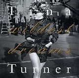 Turner, Tina - Wildest Dreams