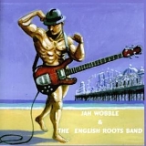 Jah Wobble & The English Roots Band - Jah Wobble & The English Roots Band