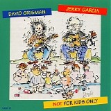 David Grisman & Jerry Garcia - Not For Kids Only