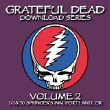 Grateful Dead Download Series, Vol. 2_ S - Grateful Dead Download Series, Vol. 2: Springer's Inn, Portland, OR, 1/18/70