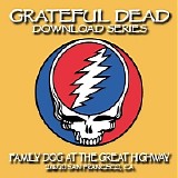 Grateful Dead Download Series_ Family Do - Grateful Dead Download Series: Family Dog at the Great Highway (2/4/70 San Francisco, CA)