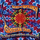 Grateful Dead - Ladies and Gentlemen the Grateful Dead - Fillmore East, New York City, NY April 1971 (Live)