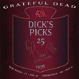 Grateful Dead - Dick's Picks, Vol. 25: Veteran's Memorial Coliseum, New Haven, CT 5/10/78 & Springfield Civic Center, Springfield, MA 5/