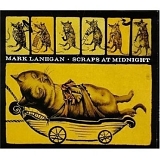 Mark Lanegan - Scraps At Midnight