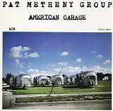 Pat Metheny Group - American Garage