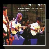 California Guitar Trio - An Opening Act: On Tour With King Crimson