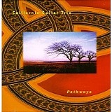 California Guitar Trio - Pathways