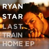 Ryan Star - Last Train Home EP