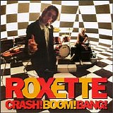 Roxette - Crash! Boom! Bang!