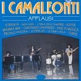 I Camaleonti - Applausi
