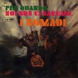 Nomadi - Per quando noi non ci saremo