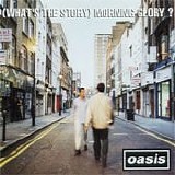 Oasis - (What's the story) Morning glory?