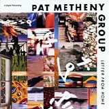 Pat Metheny Group - Letter from home