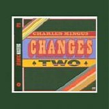 Charles Mingus - Changes two