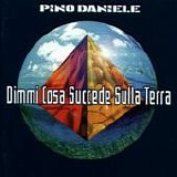 Pino Daniele - Dimmi cosa succede sulla terra