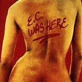 Eric Clapton - E.C. was here