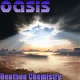 Oasis - Heathen chemistry