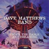 Dave Matthews Band - Under the table and dreaming