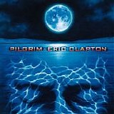 Eric Clapton - Pilgrim