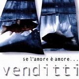 Antonello Venditti - Se l'amore Ã¨ amore...