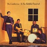 The Cranberries - To the faithful departed