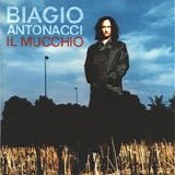 Biagio Antonacci - Il mucchio