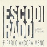 Adriano Celentano - Esco di rado e parlo ancora meno