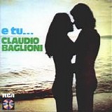 Claudio Baglioni - E tu ...