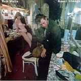 Tom Waits - Small change