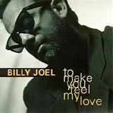 Billy Joel - To make you feel my love (Single)