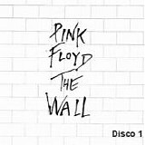 Pink Floyd - The wall (Disco 1)